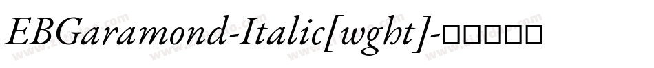 EBGaramond-Italic[wght]字体转换